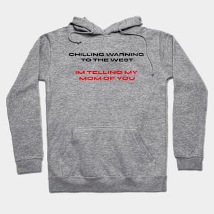 Warning to the west Hoodie